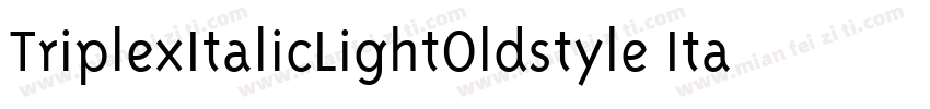 TriplexItalicLightOldstyle Italic字体转换